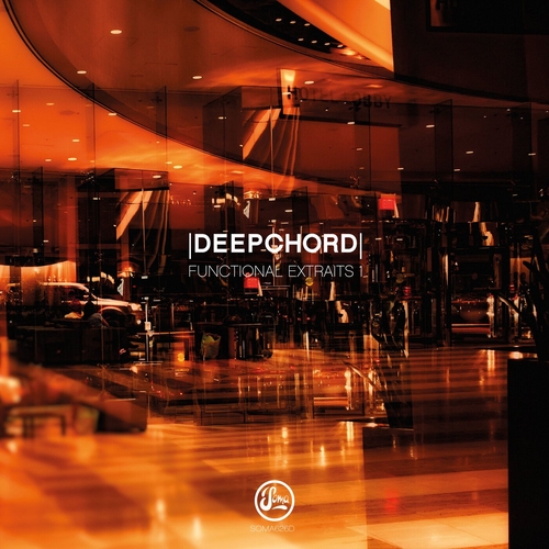 Deepchord - Functional Extraits 1 [SOMA626D]